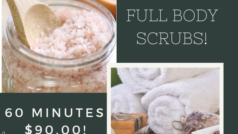 Now Offering BODY SCRUBS!
