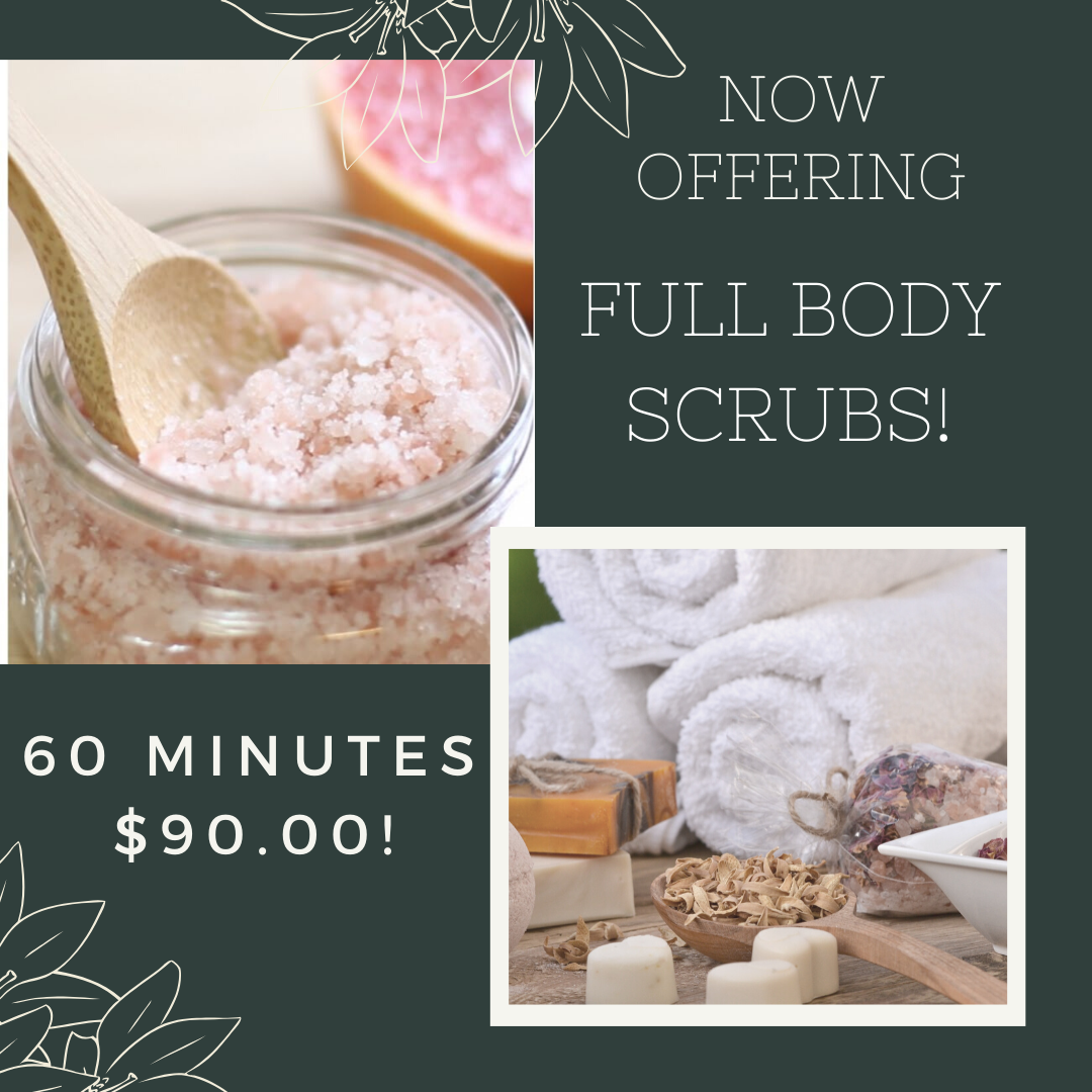 Now Offering BODY SCRUBS!